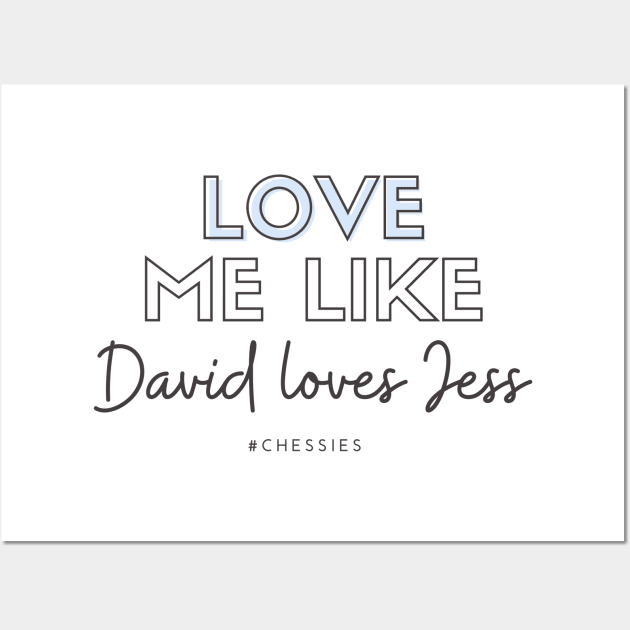 Love Me Like David Loves Jess Wall Art by Hallmarkies Podcast Store